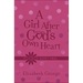 A Girl After God's Own Heart Devotional (Milano Softone)