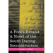 A Fool's Errand: A Novel of the South During Reconstruction