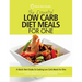 The Essential Low Carb Diet Meals For One: A Quick Start Guide To Cooking Low Carb Meals For One. Over 80 Simple And Delicious Low Carbohydrate Recipe