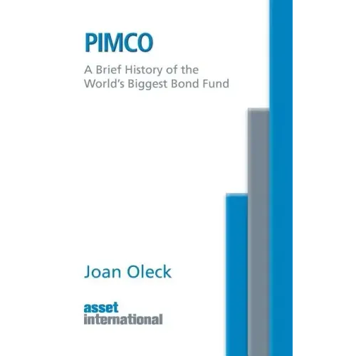 Pimco: A Brief History of the World's Biggest Bond Fund
