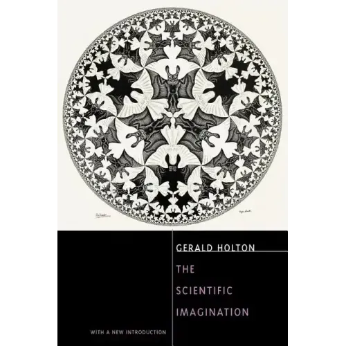 The Scientific Imagination: With a New Introduction