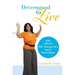 Determined to Live: How I Endured 48 Surgeries Due to Gastric Bypass