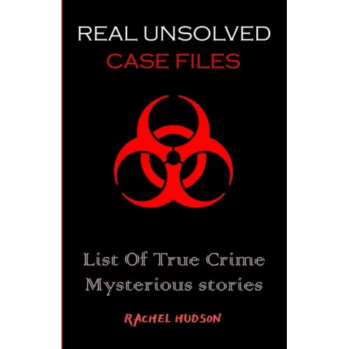 Real Unsolved Case Files: List Of True Crime Mysterious Stories