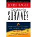 Can America Survive? Updated Edition: Startling Revelations and Promises of Hope