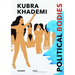 Kubra Khademi: Political Bodies