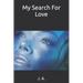 My Search For Love