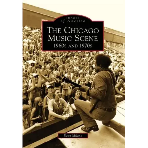 The Chicago Music Scene: 1960s and 1970s