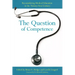 The Question of Competence