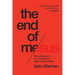 The End of Me: Where Real Life in the Upside-Down Ways of Jesus Begins