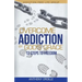 Overcome Addiction by God's Grace: 12-Steps to Freedom