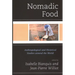 Nomadic Food: Anthropological and Historical Studies around the World
