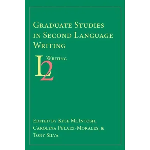 Graduate Studies in Second Language Writing