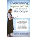 Overcoming Negative Self-Talk: with the truth of the Gospel