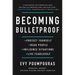 Becoming Bulletproof: Protect Yourself, Read People, Influence Situations, and Live Fearlessly