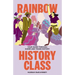 Rainbow History Class: Your Guide Through Queer and Trans History
