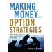 Making Money with Option Strategies: Powerful Hedging Ideas for the Serious Investor to Reduce Portfolio Risks