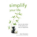 Simplify Your Life: How to De-Clutter & De-Stress Your Way to Happiness