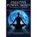 The Creative Power Of Mind: Daily Meditations For A Better Life