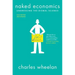 Naked Economics: Undressing the Dismal Science