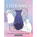 Beautiful Dresses An Adult Coloring Book: Fabulous Fashions Coloring pages for gown lovers, Mini dress, Long Dress and cute fancy dresses Great Nation