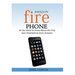 Amazon Fire Phone: All You Need to Know About the First Ever Smartphone from Amazon