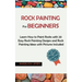 Rock Painting for Beginners: Learn How to Paint Rocks with 20 Easy Rock Painting Designs and Rock Painting Ideas with Pictures Included Rock Painti
