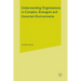 Understanding Organizations in Complex, Emergent and Uncertain Environments