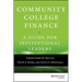 Community College Finance: A Guide for Institutional Leaders