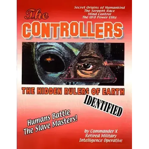 The Controllers: The Rulers Of Earth Identified