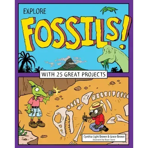 Explore Fossils!: With 25 Great Projects