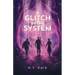 A Glitch in the System