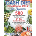 Dash Diet Cookbook 2019 for Beginners: 500 Quick, Easy and Healthy Dash Diet Recipes - 21 Day Dash Diet Meal Plan to Lose Weight and Lower Your Blood