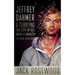 Jeffrey Dahmer: A Terrifying True Story of Rape, Murder & Cannibalism
