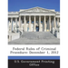 Federal Rules of Criminal Procedure: December 1, 2012