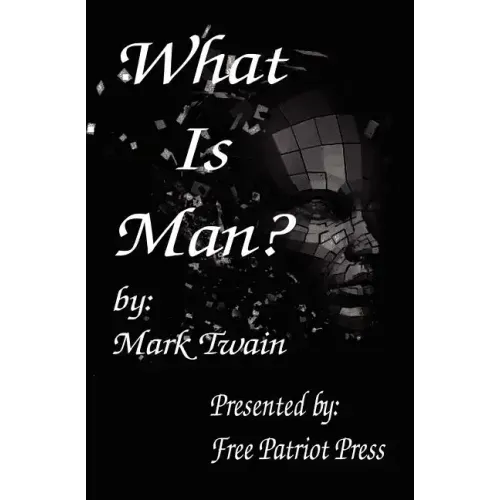 What Is Man?