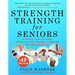 Strength Training for Seniors: Increase Your Balance, Stability, and Stamina to Rewind the Aging Process