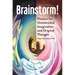 Brainstorm! Practice for Unrestricted Imagination and Original Thought