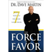 The Force of Favor: 7 Ways to Increase Your Favor