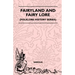Fairyland and Fairy Lore (Folklore History Series)
