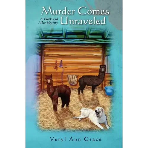 Murder Comes Unraveled: A Flock and Fiber Mystery