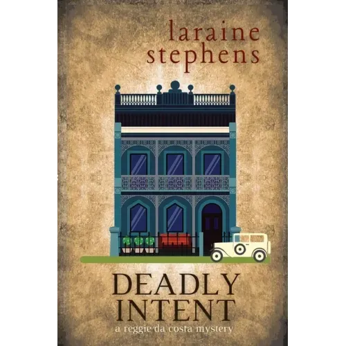 Deadly Intent: A Reggie da Costa Mystery