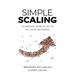 Simple Scaling: Ten Proven Principles to 10x Your Business