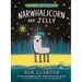 Narwhalicorn and Jelly (a Narwhal and Jelly Book #7)