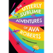 The Utterly Sublime Adventures of Ava Roberts