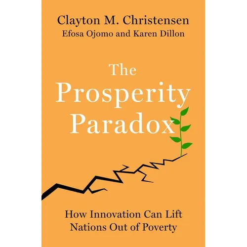 The Prosperity Paradox: How Innovation Can Lift Nations Out of Poverty
