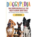 Doggypedia: All You Need to Know about Dogs: Dog Training for Both Trainers and Owners