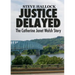 Justice Delayed: The Catherine Janet Walsh Story