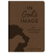 In God's Image: 100 Devotions for Men
