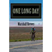 One Long Day: An inside look at Race Across America, "The World's Toughest Bicycle Race"