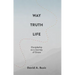 Way, Truth, Life: Discipleship as a Journey of Grace